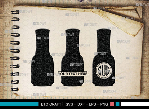 Nail Polish Monogram, Nail Polish Silhouette, Nail Polish SVG, Nail Polish Bottle Svg, Fashion Svg, SB00206 SVG ETC Craft 