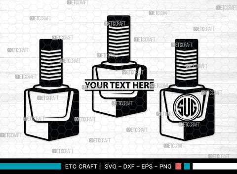 Nail Polish Monogram, Nail Polish Silhouette, Nail Polish SVG, Nail Polish Bottle Svg, Fashion Svg, SB00206 SVG ETC Craft 