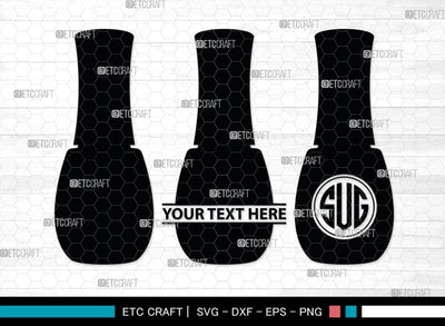 Nail Polish Monogram, Nail Polish Silhouette, Nail Polish SVG, Nail Polish Bottle Svg, Fashion Svg, SB00206 SVG ETC Craft 
