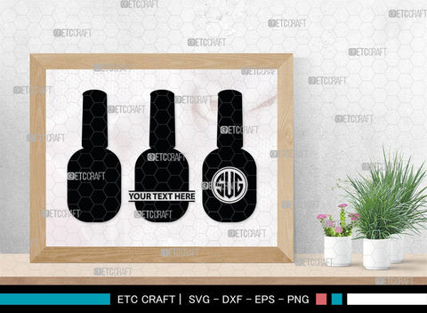 Nail Polish Monogram, Nail Polish Silhouette, Nail Polish SVG, Nail Polish Bottle Svg, Fashion Svg, SB00206 SVG ETC Craft 