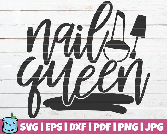 Nail Queen SVG MintyMarshmallows 