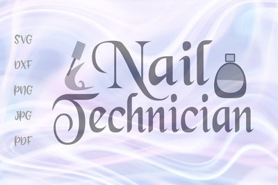 Nail Technician Logo SVG, PNG, DXF, PDF, JPG SVG Digitals by Hanna 
