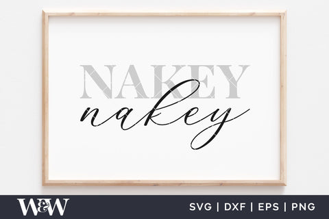 Nakey Nakey SVG | Bathroom Sign SVG SVG Wood And Walt 