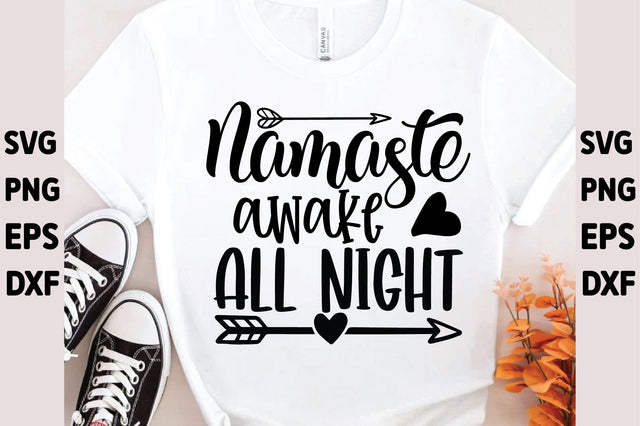 Namaste awake all night SVG Ariyan 