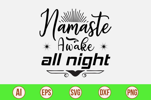 namaste awake all night svg SVG nirmal108roy 
