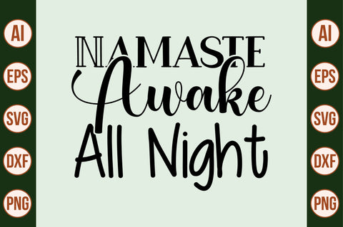 Namaste Awake All Night SVG SVG nirmal108roy 