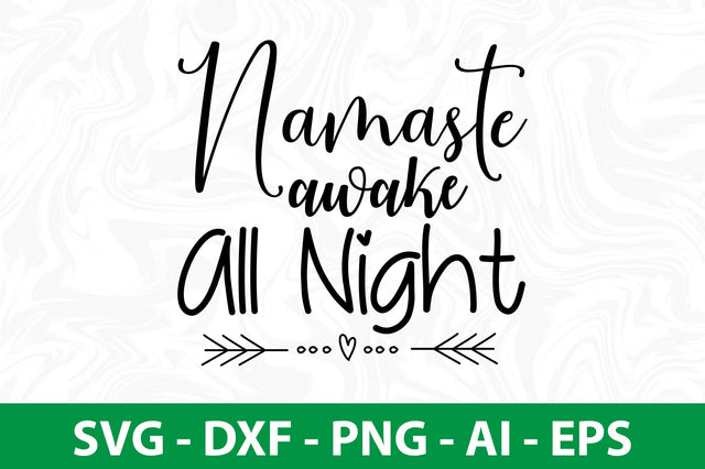 namaste awake all night svg SVG orpitasn 
