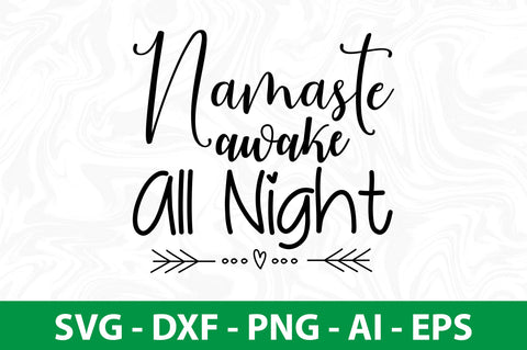 namaste awake all night svg SVG orpitasn 