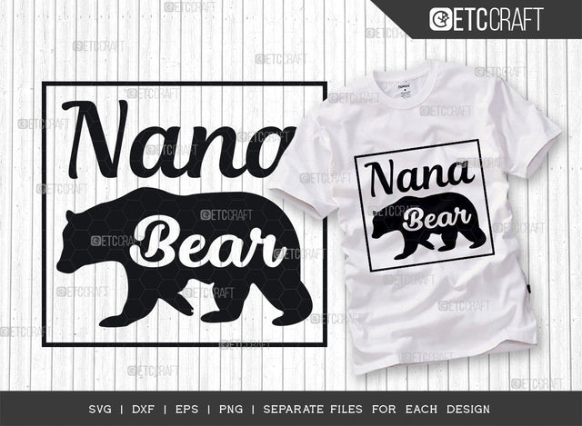 Nana Bear SVG Cut File, Nana Svg, Bear Svg, Best Nana Bear Svg, Blessed Nana Svg, Nana Life Svg, Nana Gift, Tshirt Design, Bear Quotes SVG ETC Craft 