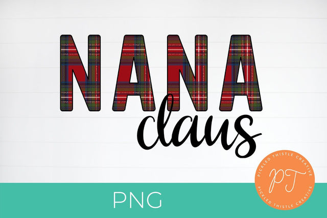 Nana Claus Holiday Sublimation PNG SVG Pickled Thistle Creative 
