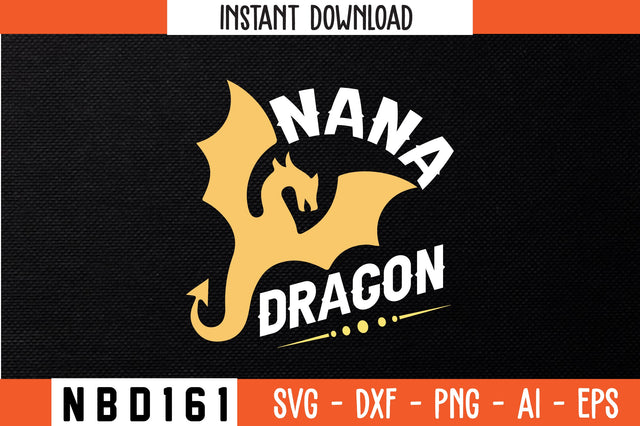 NANA DRAGON T-Shirt Design SVG Nbd161 