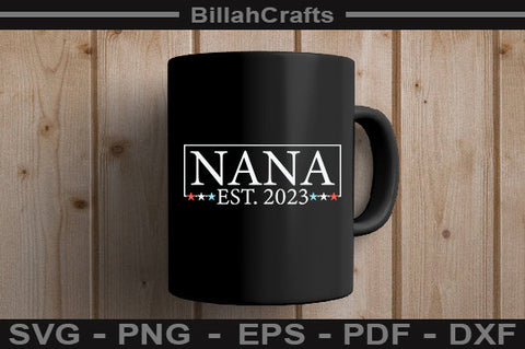 Nana Est 2023 SVG File SVG BillahCrafts 