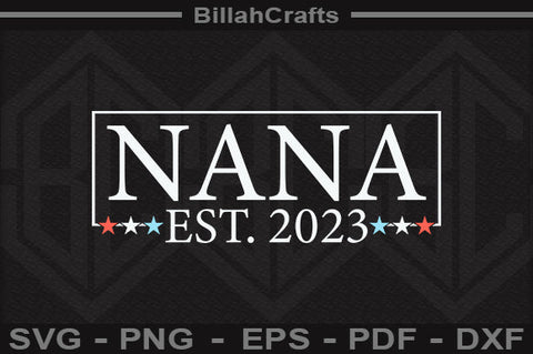 Nana Est 2023 SVG File SVG BillahCrafts 