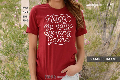 Nana is my name and spoiling is my game cut file SVG TheBlackCatPrints 