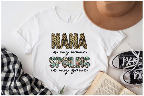 Nana is My Name Spoiling is My Game Sublimation Sublimation Jagonath Roy 