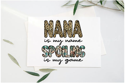 Nana is My Name Spoiling is My Game Sublimation Sublimation Jagonath Roy 