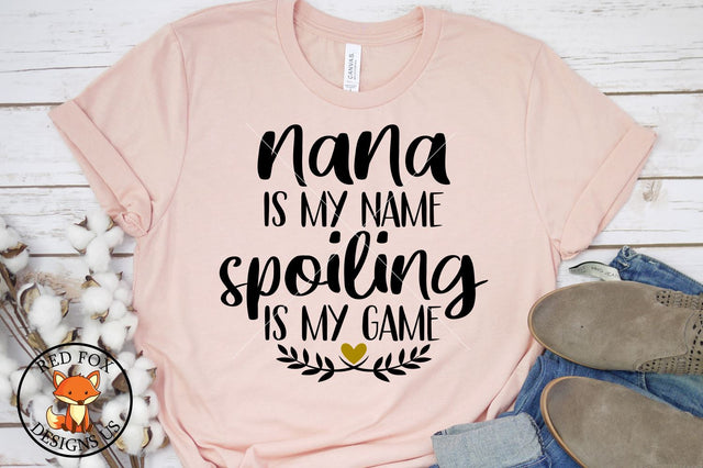 Nana is My Name Spoiling is My Game SVG | Mother's Day SVG RedFoxDesignsUS 