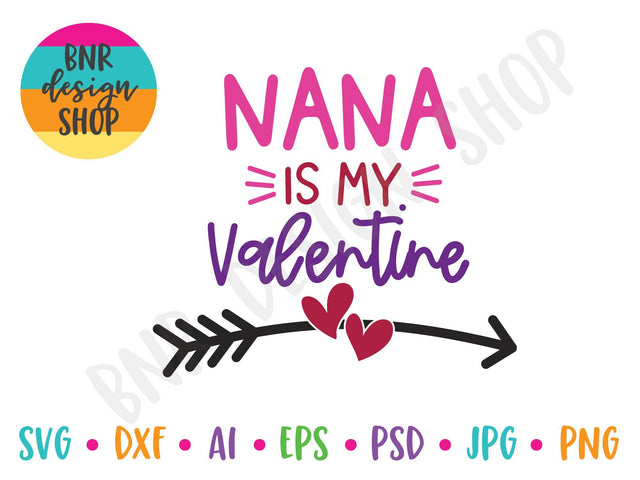 Nana Is My Valentine SVG SVG BNRDesignShop 