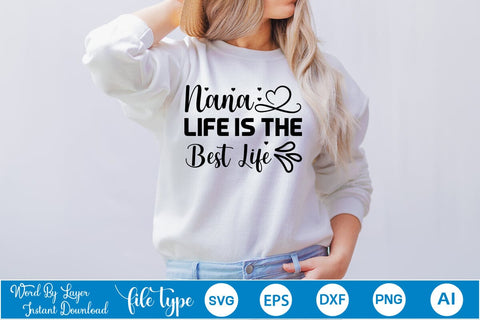 Nana Life Is The Best Life SVG Design SVGs,Quotes and Sayings,Food & Drink,On Sale, Print & Cut SVG DesignPlante 503 