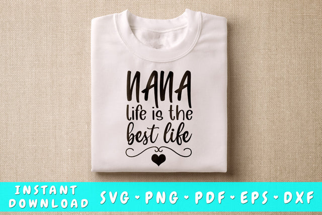 Nana Life Is The Best Life SVG SVG HappyDesignStudio 