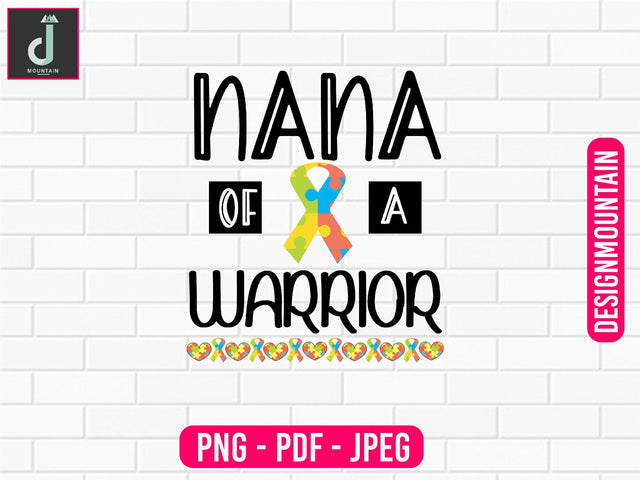 Nana of a warrior Autism Awareness Png, Austim Png, Austim Bundle design Sublimation Alihossainbd 