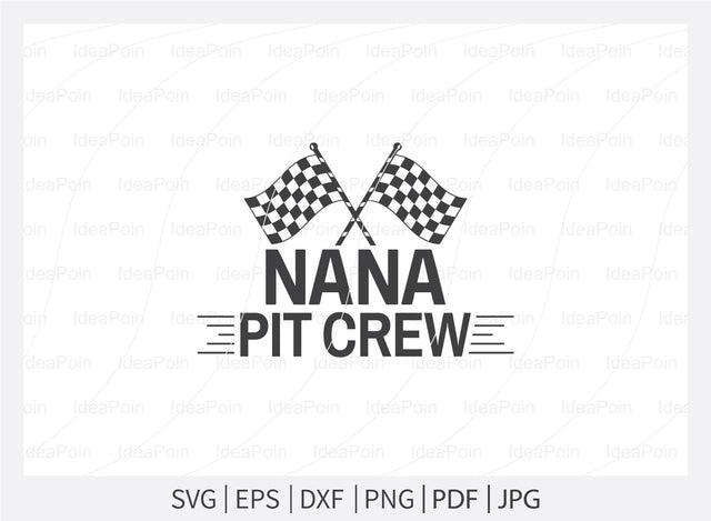 Nana Pit Crew svg, Pit Crew svg, Pit Crew Family svg, Racing sayings svg, Pit Crew svg vector, Car Racing Quote svg, Racing Svg, Car Racing png, Racing Svg SVG Dinvect 