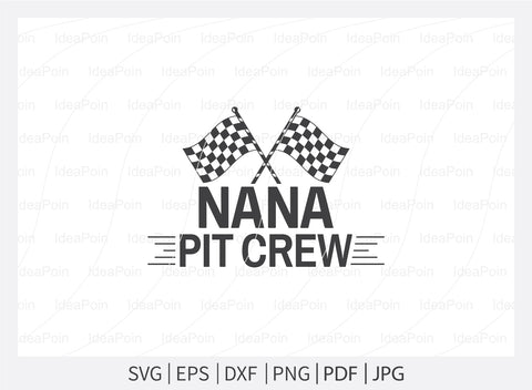 Nana Pit Crew svg, Pit Crew svg, Pit Crew Family svg, Racing sayings svg, Pit Crew svg vector, Car Racing Quote svg, Racing Svg, Car Racing png, Racing Svg SVG Dinvect 