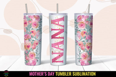 Nana Tumbler Sublimation I Mothers Day Tumbler Wrap PNG Sublimation Happy Printables Club 