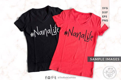 Nanalife cut file, Nana life Hashtag SVG TheBlackCatPrints 
