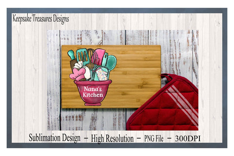 Nana's Kitchen Bowl, PNG Sublimation Design, DIY Grandma Gift Design for Apron or Tea Towel, Clipart Baking Nana gift Farmhouse Kitchen Sublimation Keepsake Treasures Designs LLC. 