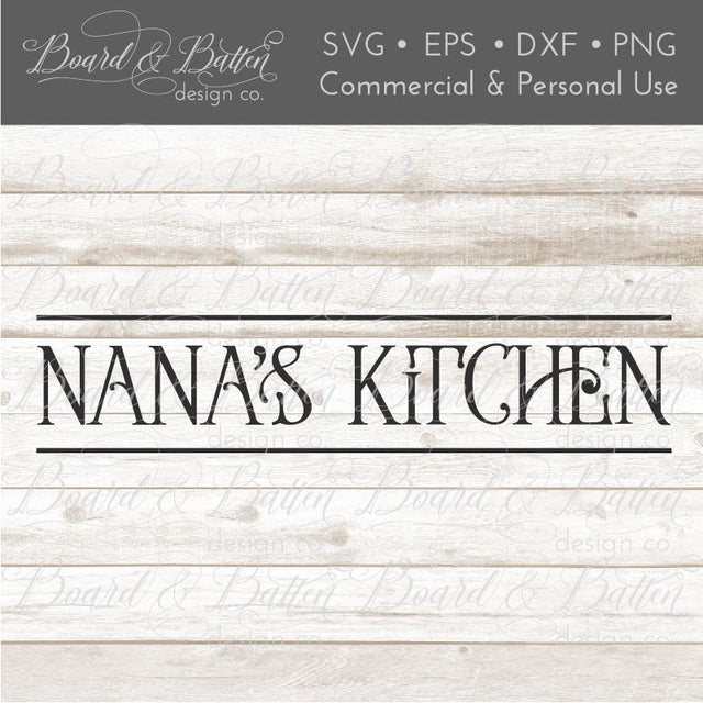 Nana's Kitchen Farmhouse SVG Board & Batten Design Co 