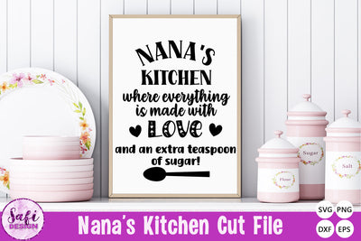 Nana's Kitchen Where Everything is Made With Love SVG SVG Safi Design 