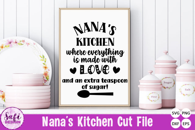 Nana's Kitchen Where Everything is Made With Love SVG SVG Safi Design 