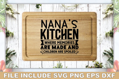 Nanas Kitchen Where Memories Are Made And Children Are Spoiled SVG Ariyan 