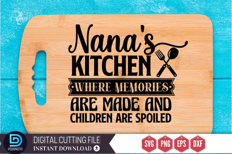 Nana's kitchen where memories are made and children are spoiled SVG SVG DESIGNISTIC 