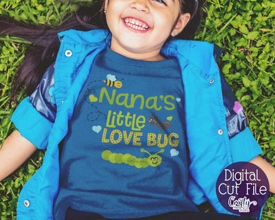 Nana's Little Love Bug - Grandma Svg SVG Crafty Mama Studios 