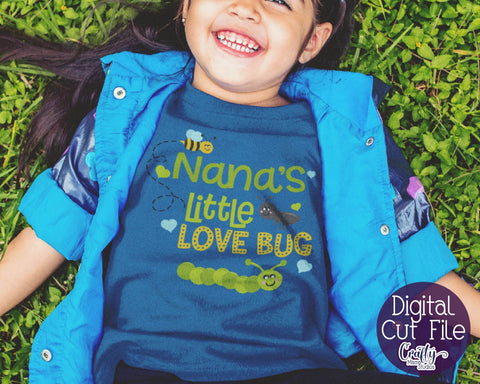 Nana's Little Love Bug - Grandma Svg SVG Crafty Mama Studios 