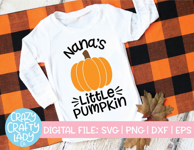 Nana's Little Pumpkin | Fall Family Quote | Kids SVG Cut File SVG Crazy Crafty Lady Co. 