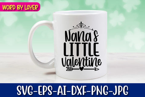 Nana's Little Valentine SVG cut File SVG Blessedprint 
