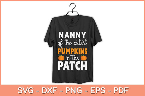 Nanny Of The Cutest Pumpkins In The Patch Halloween Svg Design SVG artprintfile 