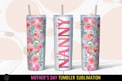 Nanny Tumbler Sublimation I Mothers Day Tumbler Wrap PNG Sublimation Happy Printables Club 