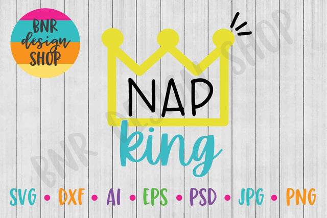 Nap King SVG SVG BNRDesignShop 