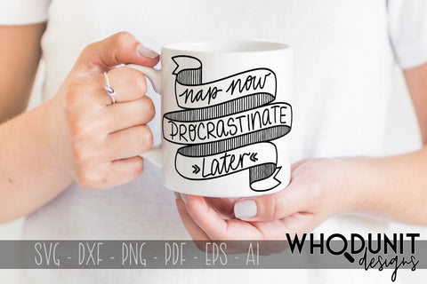 Nap Now Procrastinate Later SVG cut file SVG Whodunit Designs 