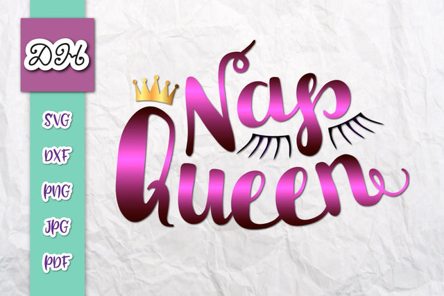 Nap Queen Sign Print & Cut File SVG Digitals by Hanna 