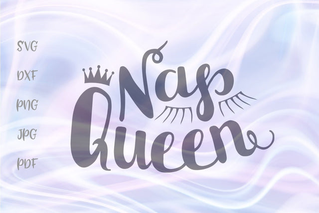 Nap Queen SVG, PNG, DXF, PDF, JPG files SVG Digitals by Hanna 
