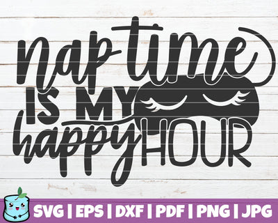Nap Time Is My Happy Hour SVG MintyMarshmallows 