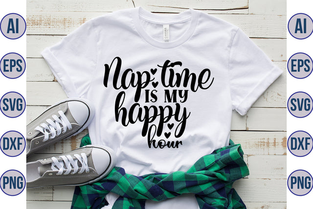 Nap time is my happy hour svg SVG orpitasn 