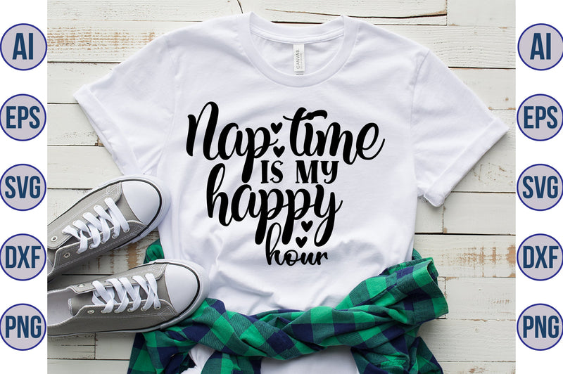 Nap time is my happy hour svg SVG orpitasn 