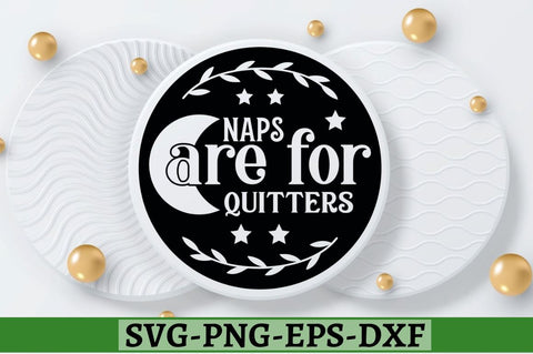 Naps are for quitters SVG, Naps are for quitters SVG DESIGNISTIC 