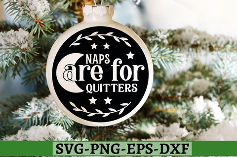 Naps are for quitters SVG, Naps are for quitters SVG DESIGNISTIC 